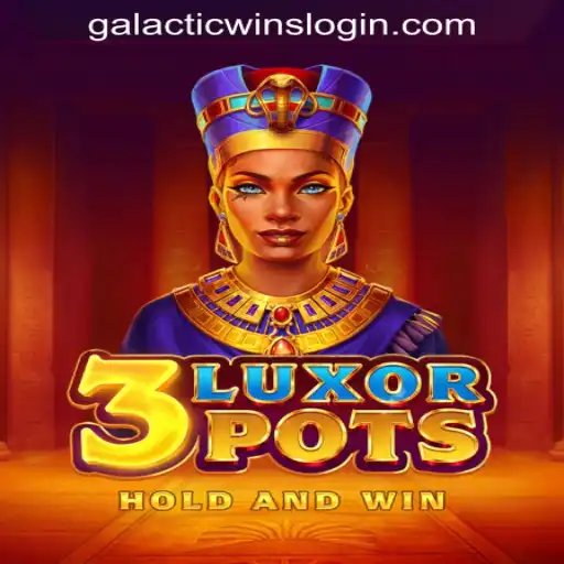 Discover the Thrilling Universe of 3LuxorPots at Galactic Wins Online Casino
